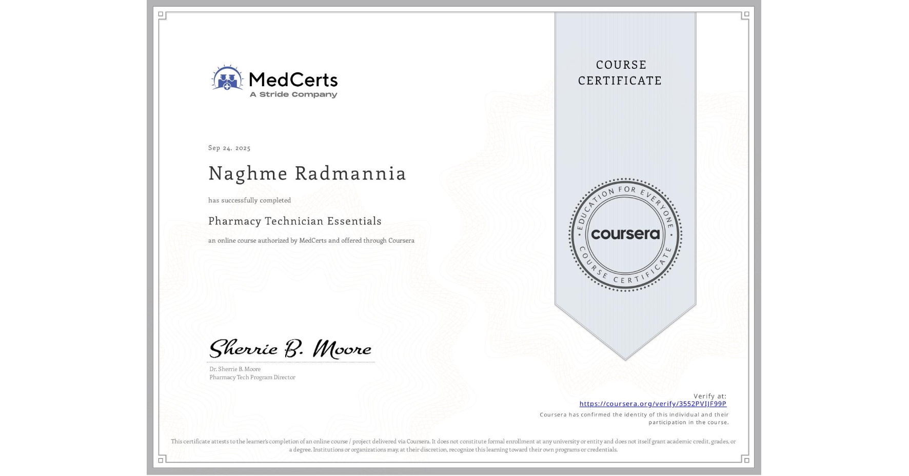 View certificate for Naghme Radmannia, Pharmacy Technician Essentials, an online non-credit course authorized by MedCerts and offered through Coursera