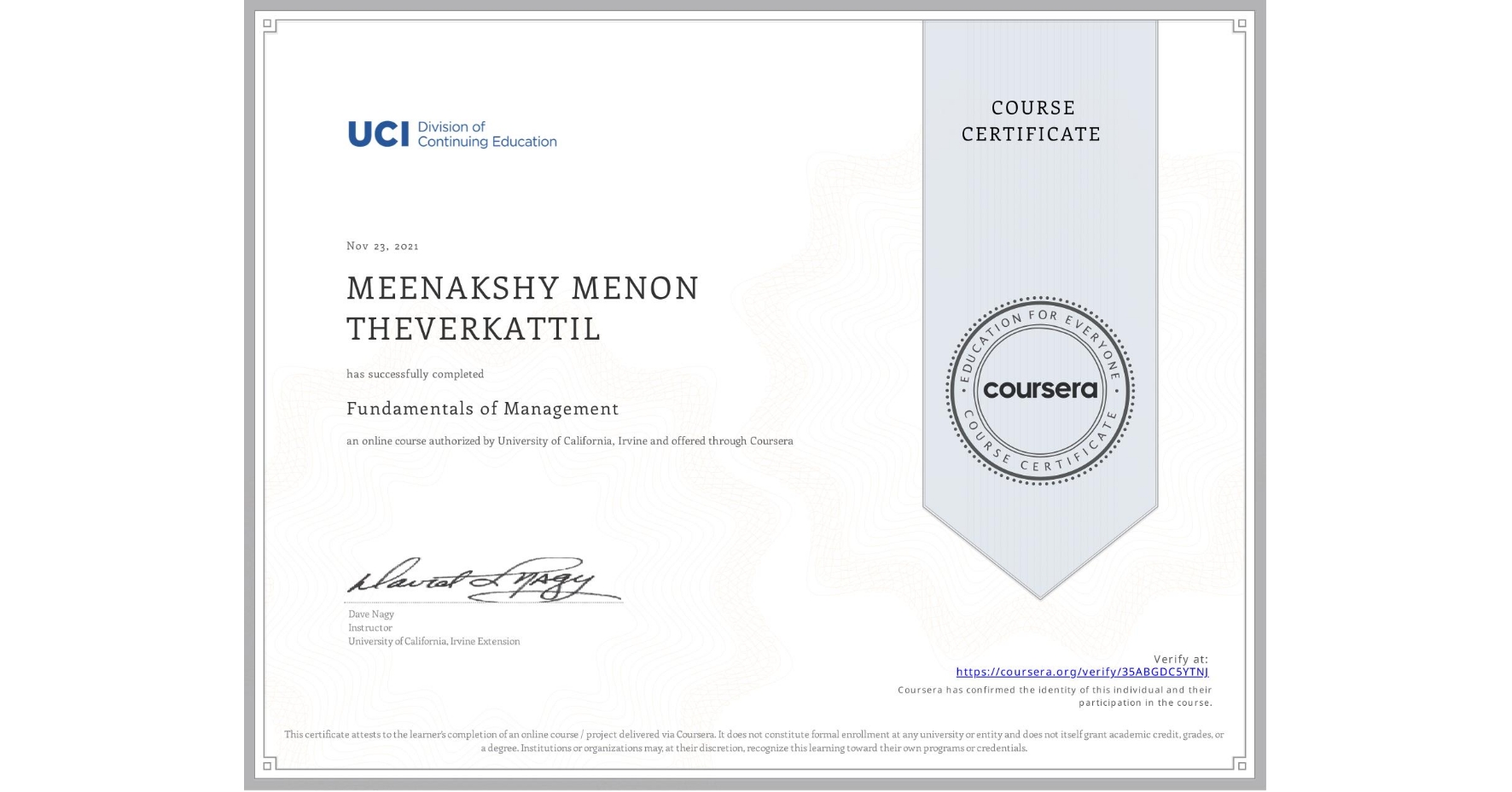 View certificate for MEENAKSHY MENON  THEVERKATTIL, Fundamentals of Management, an online non-credit course authorized by University of California, Irvine and offered through Coursera