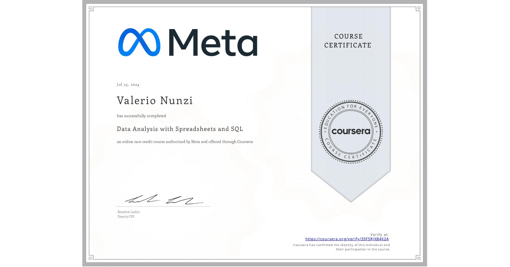 View certificate for Valerio Nunzi, Data Analysis with Spreadsheets and SQL, an online non-credit course authorized by Meta and offered through Coursera