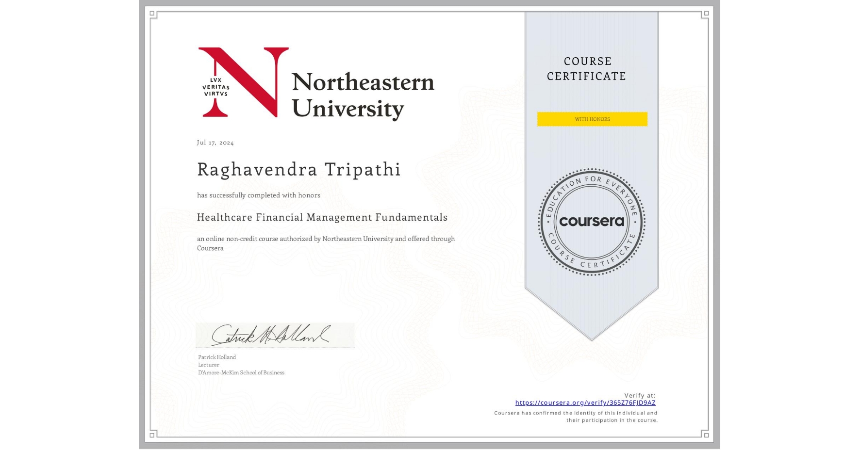 View certificate for Raghavendra Tripathi, Healthcare Financial Management Fundamentals, an online non-credit course authorized by Northeastern University and offered through Coursera