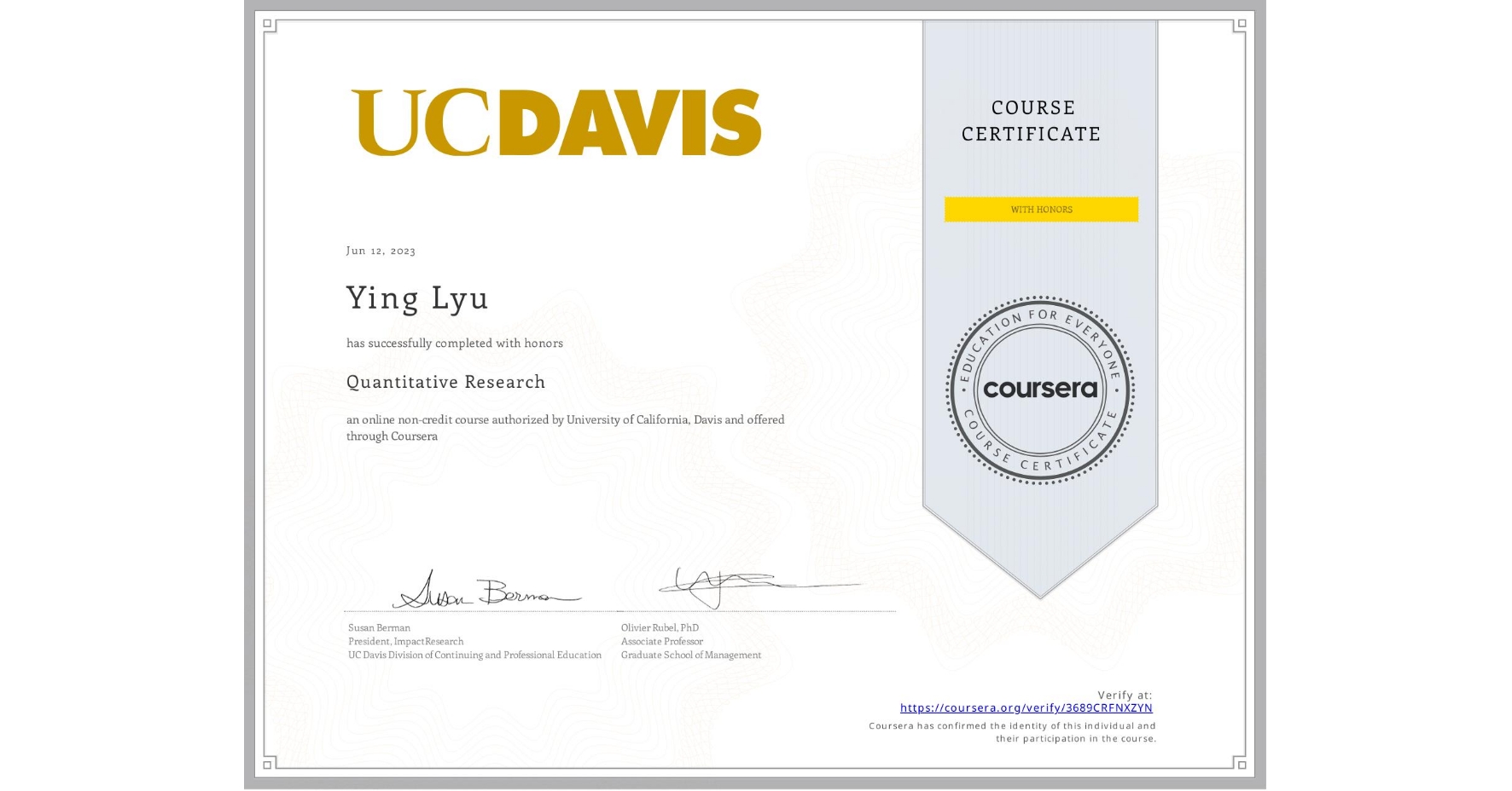 View certificate for Ying Lyu, Quantitative Research, an online non-credit course authorized by University of California, Davis and offered through Coursera