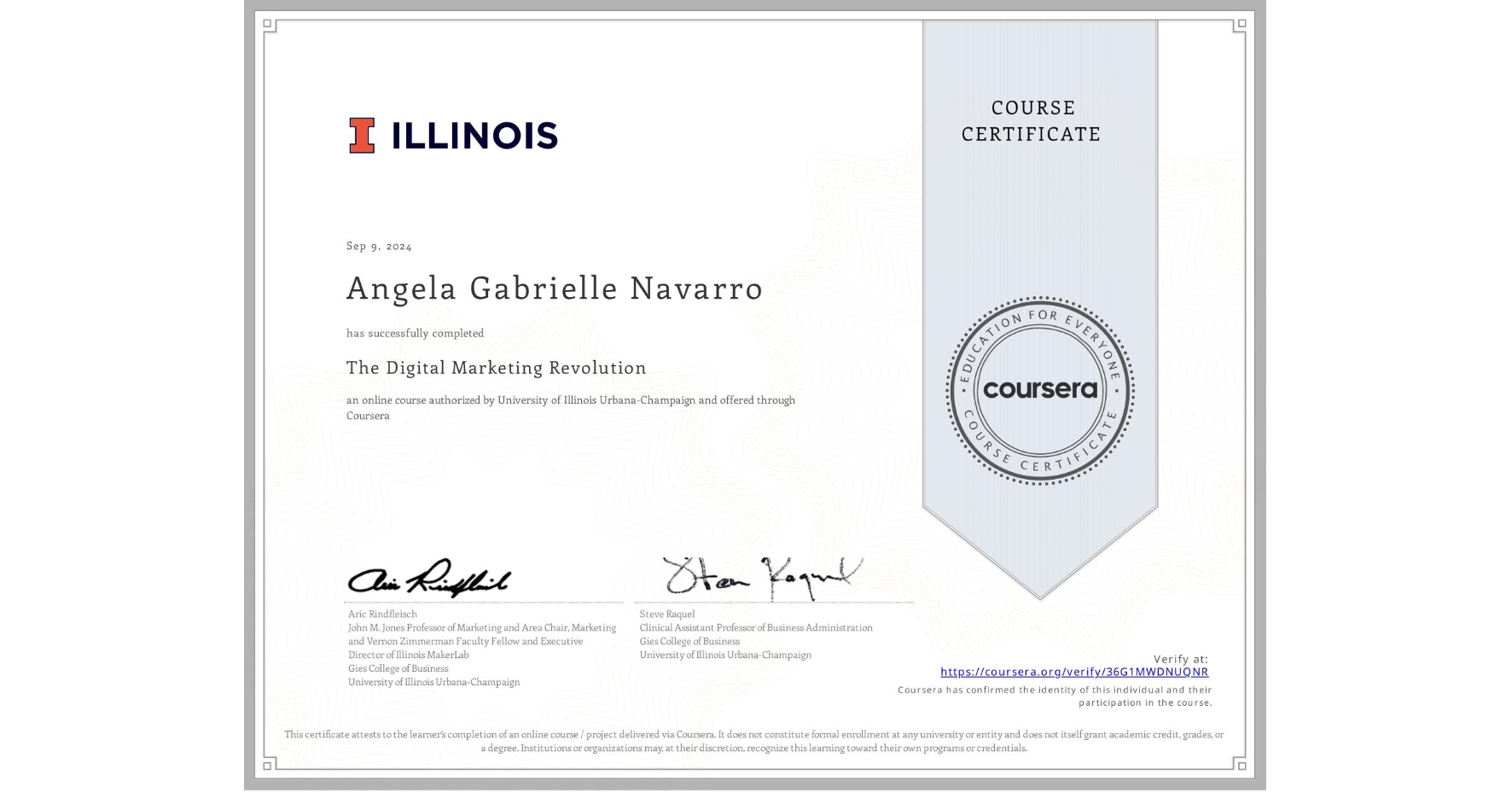 View certificate for Angela Gabrielle Navarro, The Digital Marketing Revolution, an online non-credit course authorized by University of Illinois Urbana-Champaign and offered through Coursera