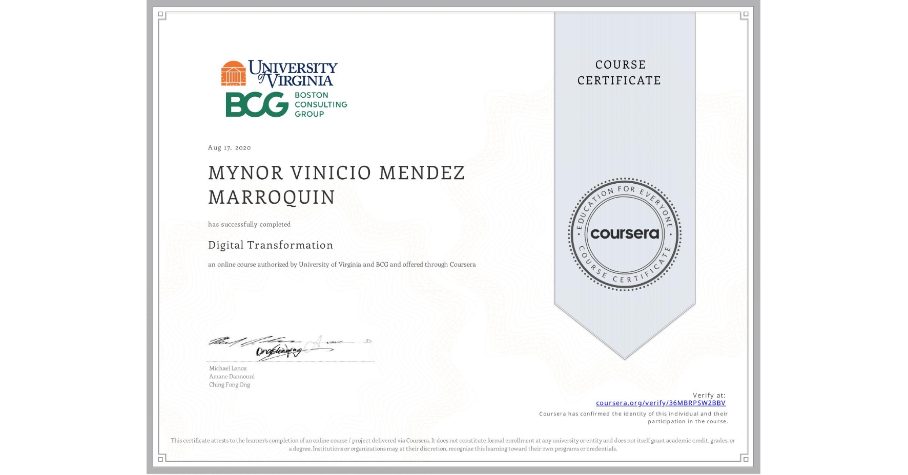 View certificate for MYNOR VINICIO MENDEZ MARROQUIN, Digital Transformation, an online non-credit course authorized by University of Virginia & BCG and offered through Coursera