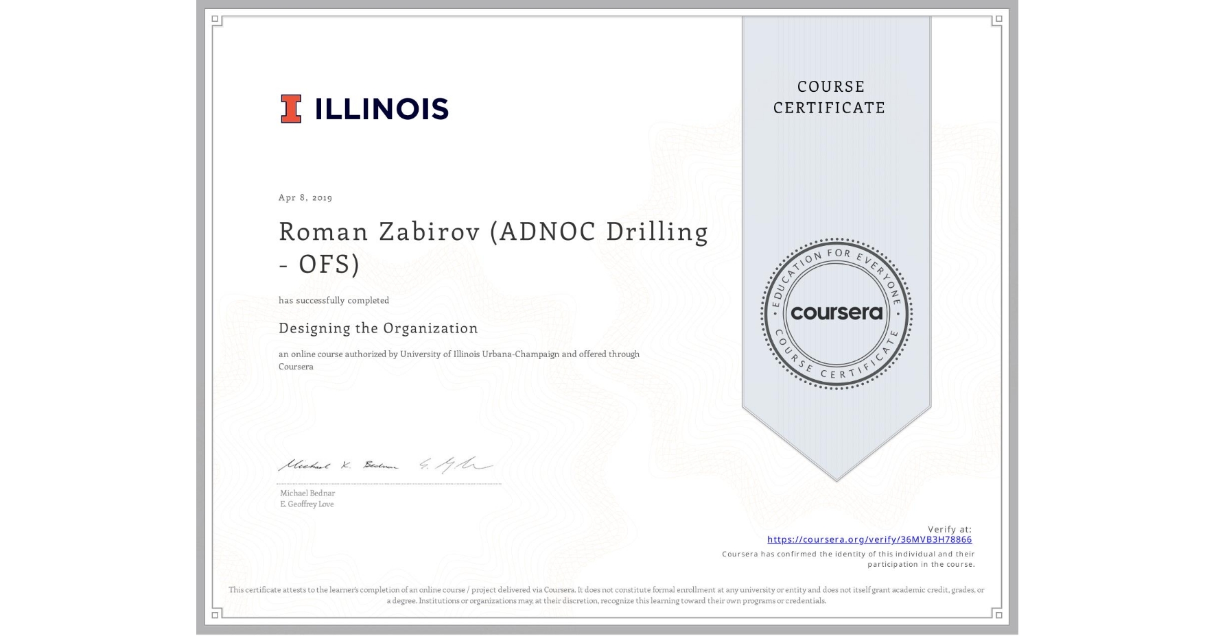 View certificate for Roman Zabirov (ADNOC Drilling - OFS), Designing the Organization, an online non-credit course authorized by University of Illinois Urbana-Champaign and offered through Coursera