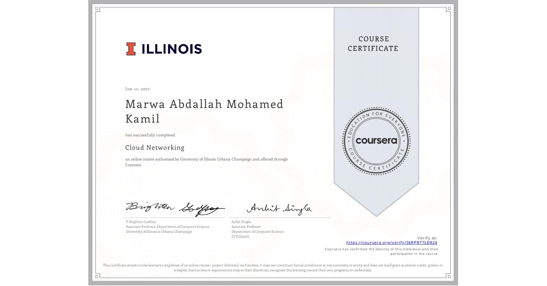 View certificate for Marwa Abdallah Mohamed Kamil, Cloud Networking, an online non-credit course authorized by University of Illinois Urbana-Champaign and offered through Coursera
