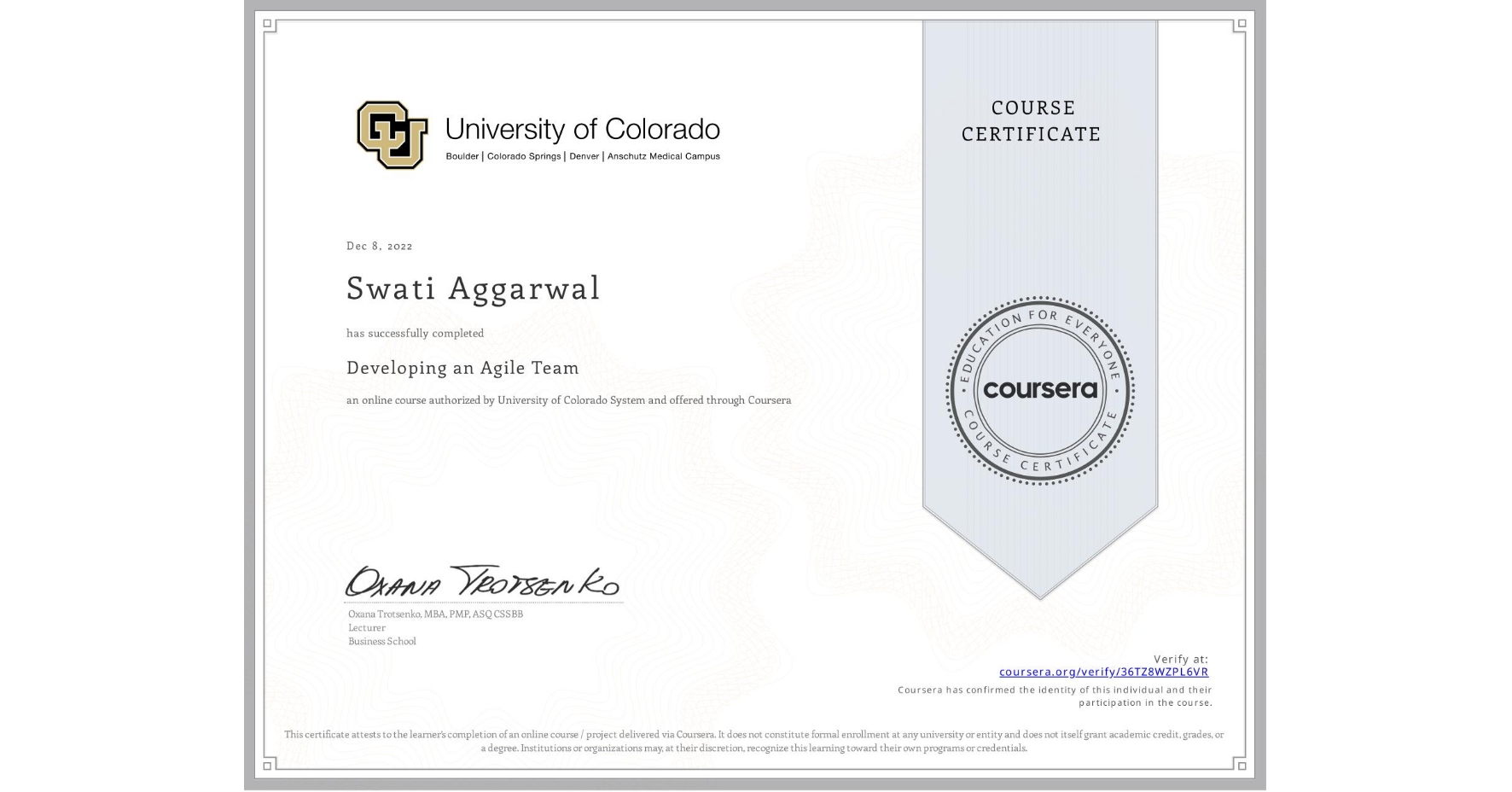 View certificate for Swati Aggarwal, Developing an Agile Team, an online non-credit course authorized by University of Colorado System and offered through Coursera