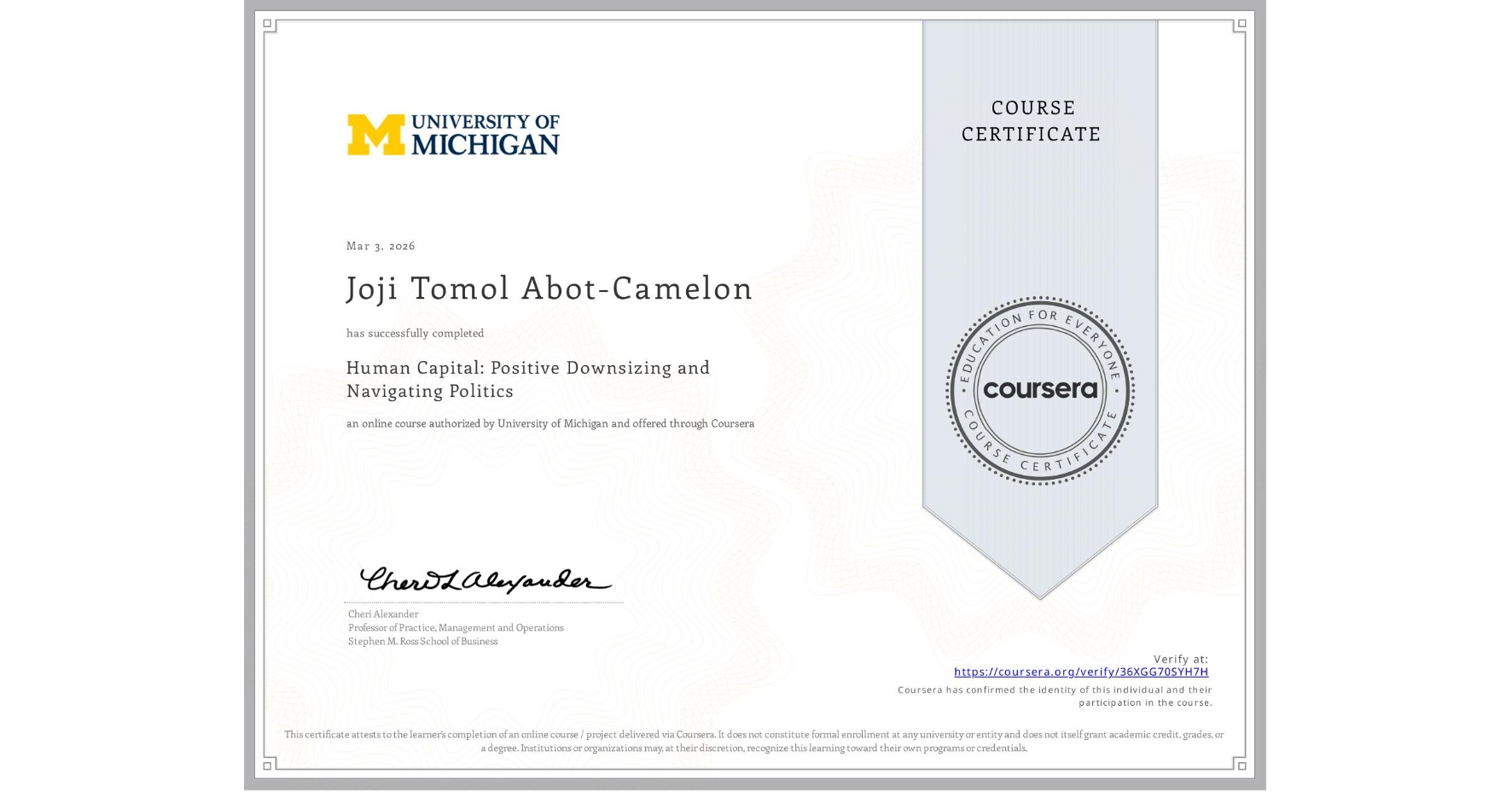 View certificate for Joji Tomol Abot-Camelon, Human Capital: Positive Downsizing and Navigating Politics, an online non-credit course authorized by University of Michigan and offered through Coursera
