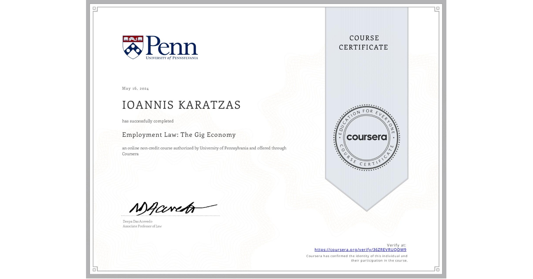 View certificate for IOANNIS KARATZAS, Employment Law: The Gig Economy, an online non-credit course authorized by University of Pennsylvania and offered through Coursera