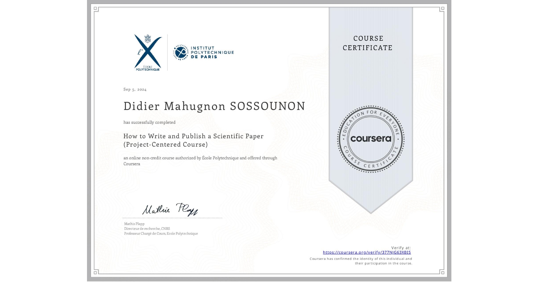 View certificate for Didier Mahugnon SOSSOUNON , How to Write and Publish a Scientific Paper (Project-Centered Course), an online non-credit course authorized by École Polytechnique and offered through Coursera