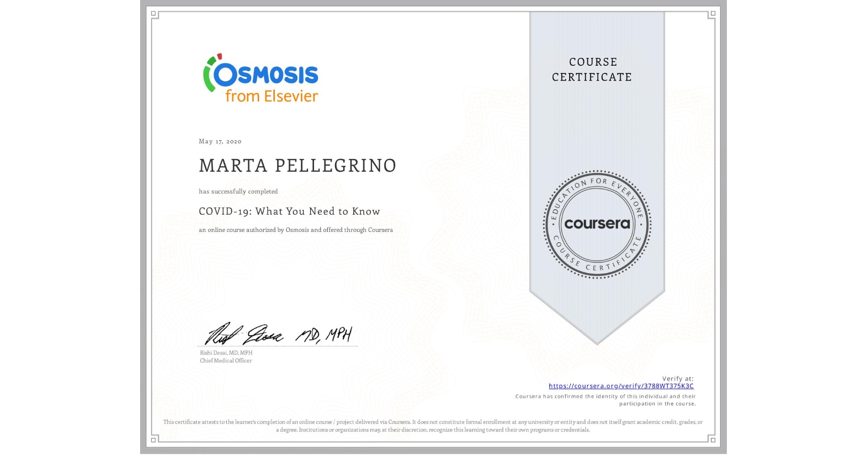 View certificate for MARTA PELLEGRINO, COVID-19: What You Need to Know, an online non-credit course authorized by Osmosis and offered through Coursera