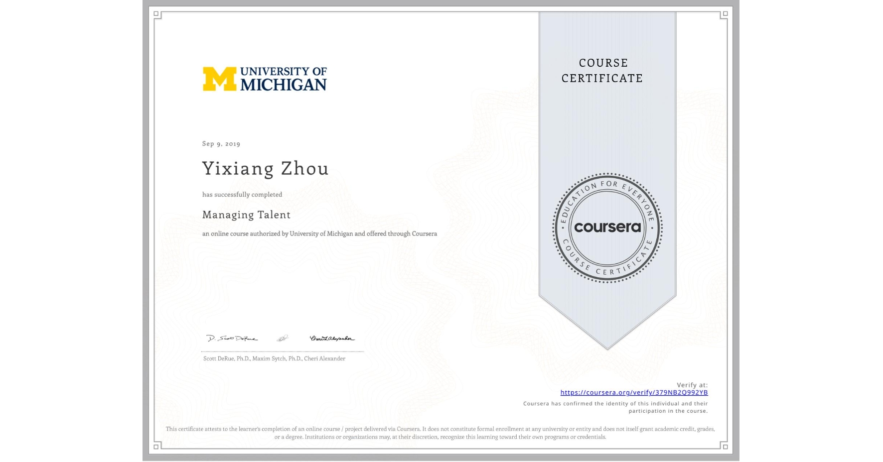 View certificate for Yixiang Zhou, Managing Talent, an online non-credit course authorized by University of Michigan and offered through Coursera