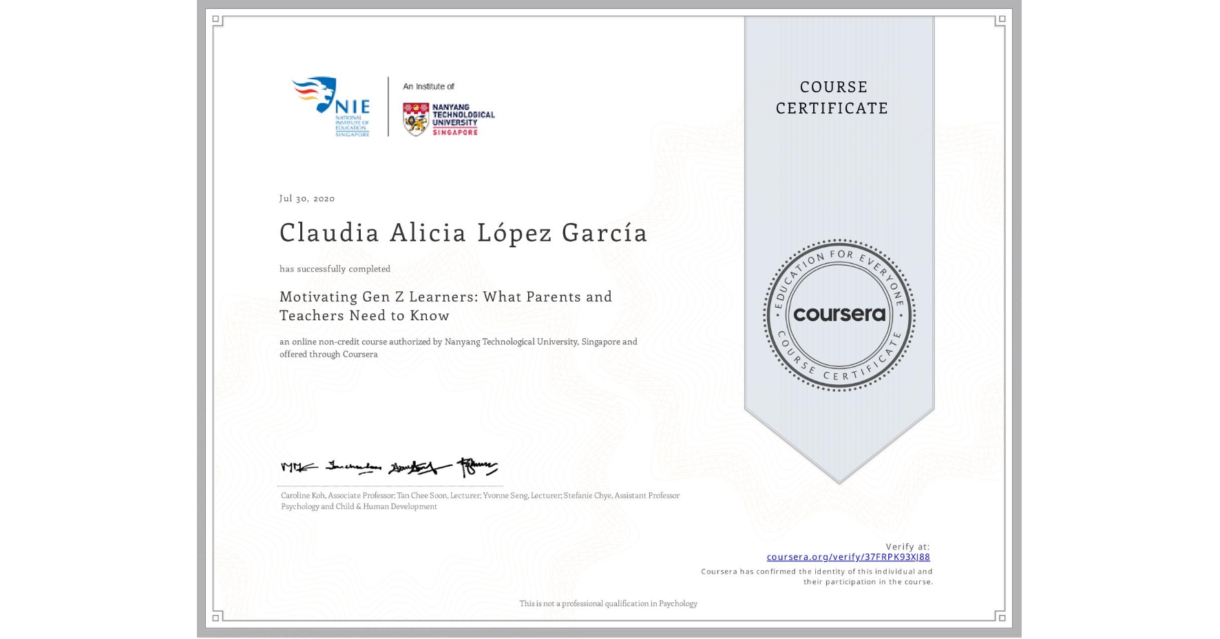 View certificate for Claudia Alicia López García, Motivating Gen Z Learners: What Parents and Teachers Need to Know, an online non-credit course authorized by Nanyang Technological University, Singapore and offered through Coursera