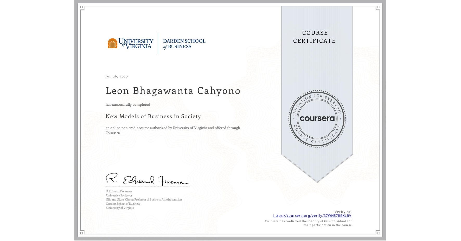 View certificate for Leon Bhagawanta Cahyono, New Models of Business in Society, an online non-credit course authorized by University of Virginia and offered through Coursera