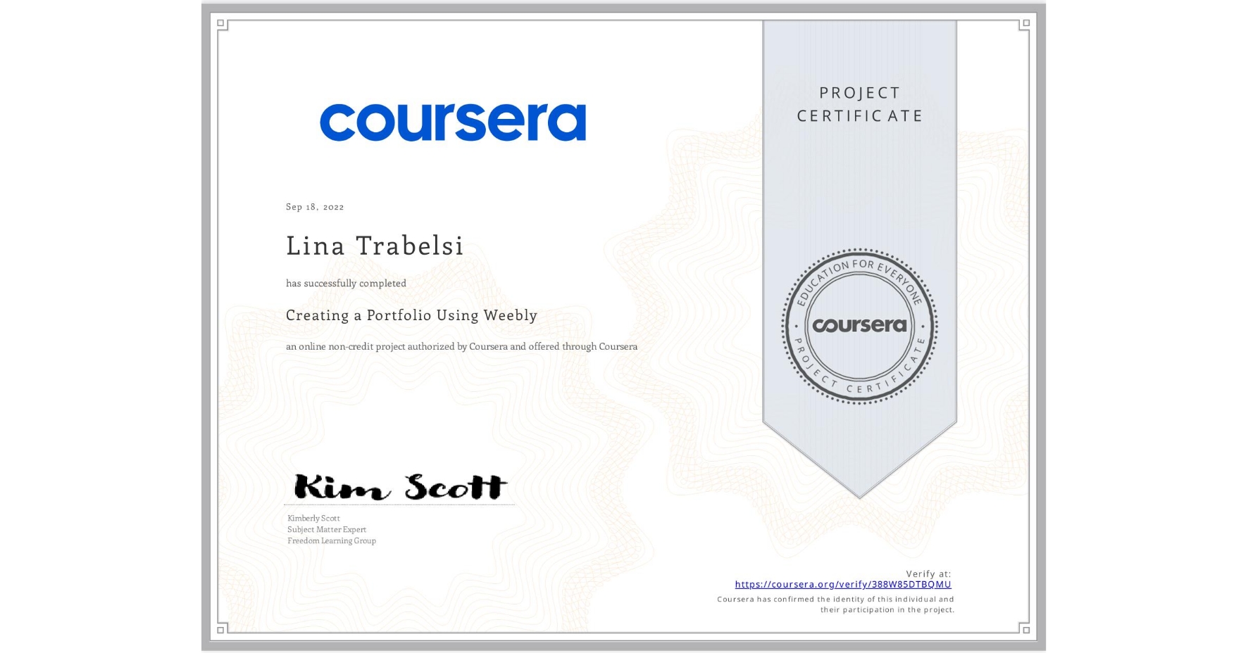 View certificate for Lina Trabelsi, Creating a Portfolio Using Weebly, an online non-credit course authorized by Coursera and offered through Coursera
