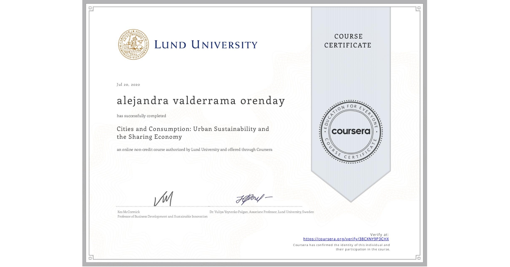 View certificate for alejandra valderrama orenday, Cities and Consumption: Urban Sustainability and the Sharing Economy, an online non-credit course authorized by Lund University and offered through Coursera