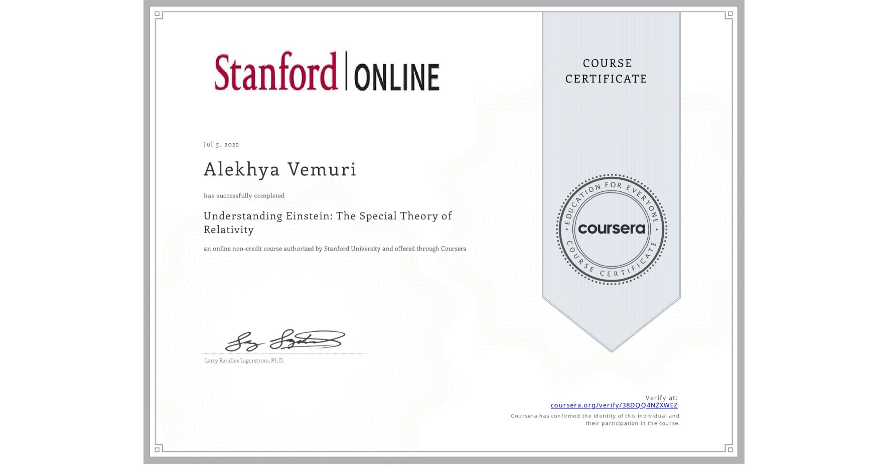 View certificate for Alekhya Vemuri, Understanding Einstein: The Special Theory of Relativity, an online non-credit course authorized by Stanford University and offered through Coursera