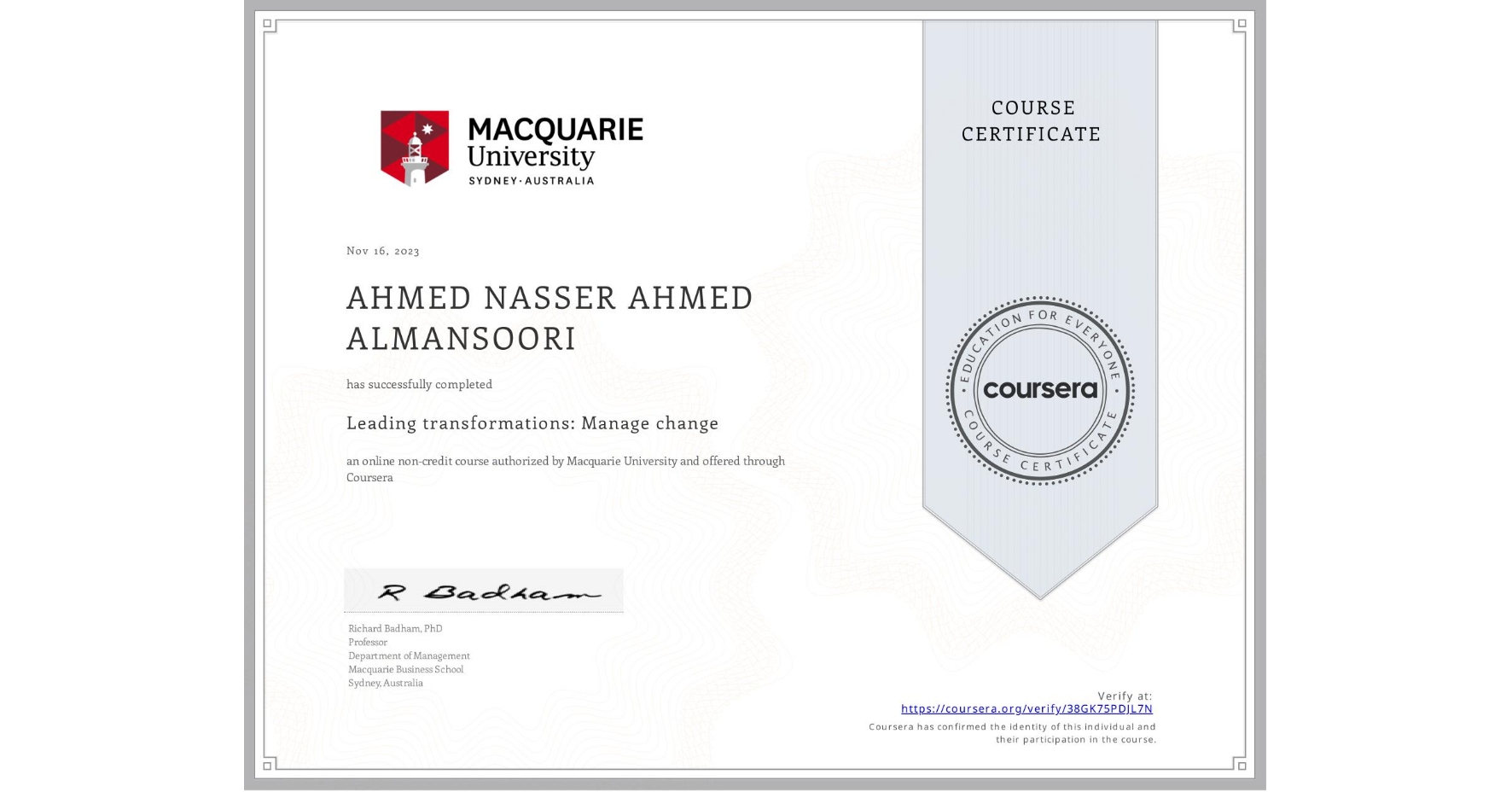 View certificate for AHMED NASSER AHMED  ALMANSOORI, Leading transformations: Manage change, an online non-credit course authorized by Macquarie University and offered through Coursera