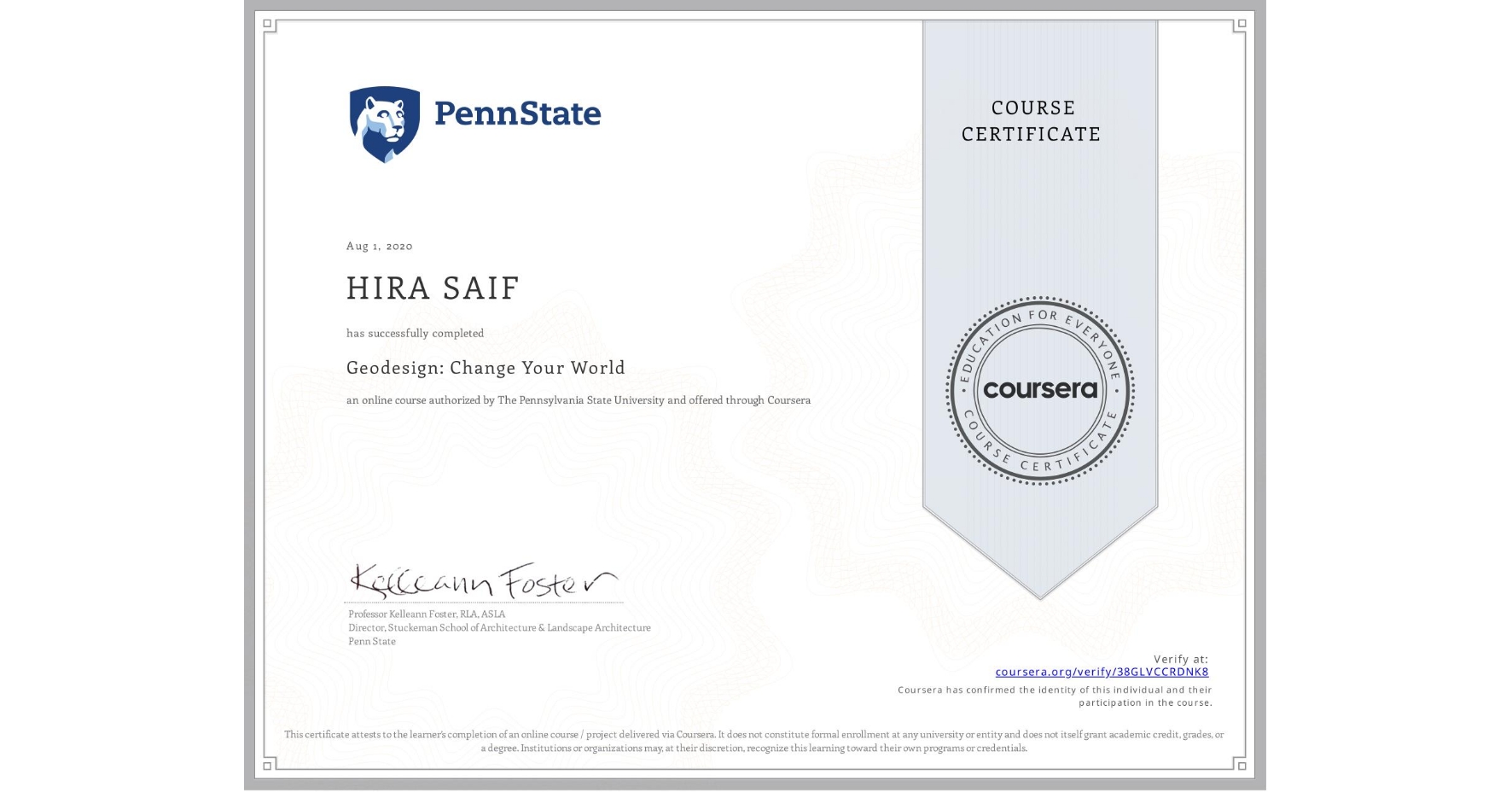 View certificate for HIRA SAIF, Geodesign: Change Your World, an online non-credit course authorized by The Pennsylvania State University and offered through Coursera