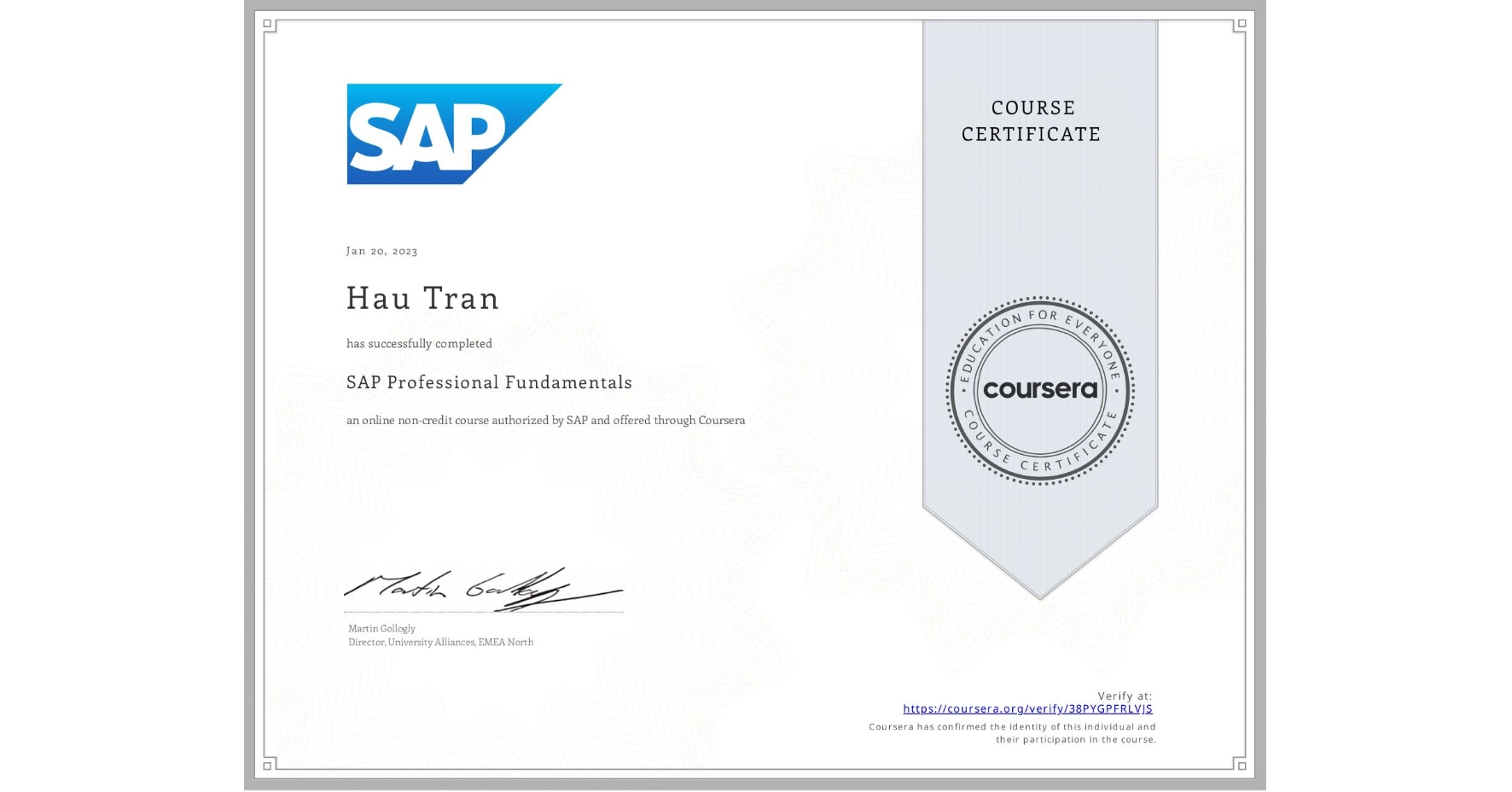 View certificate for Hau Tran, SAP Professional Fundamentals, an online non-credit course authorized by SAP and offered through Coursera