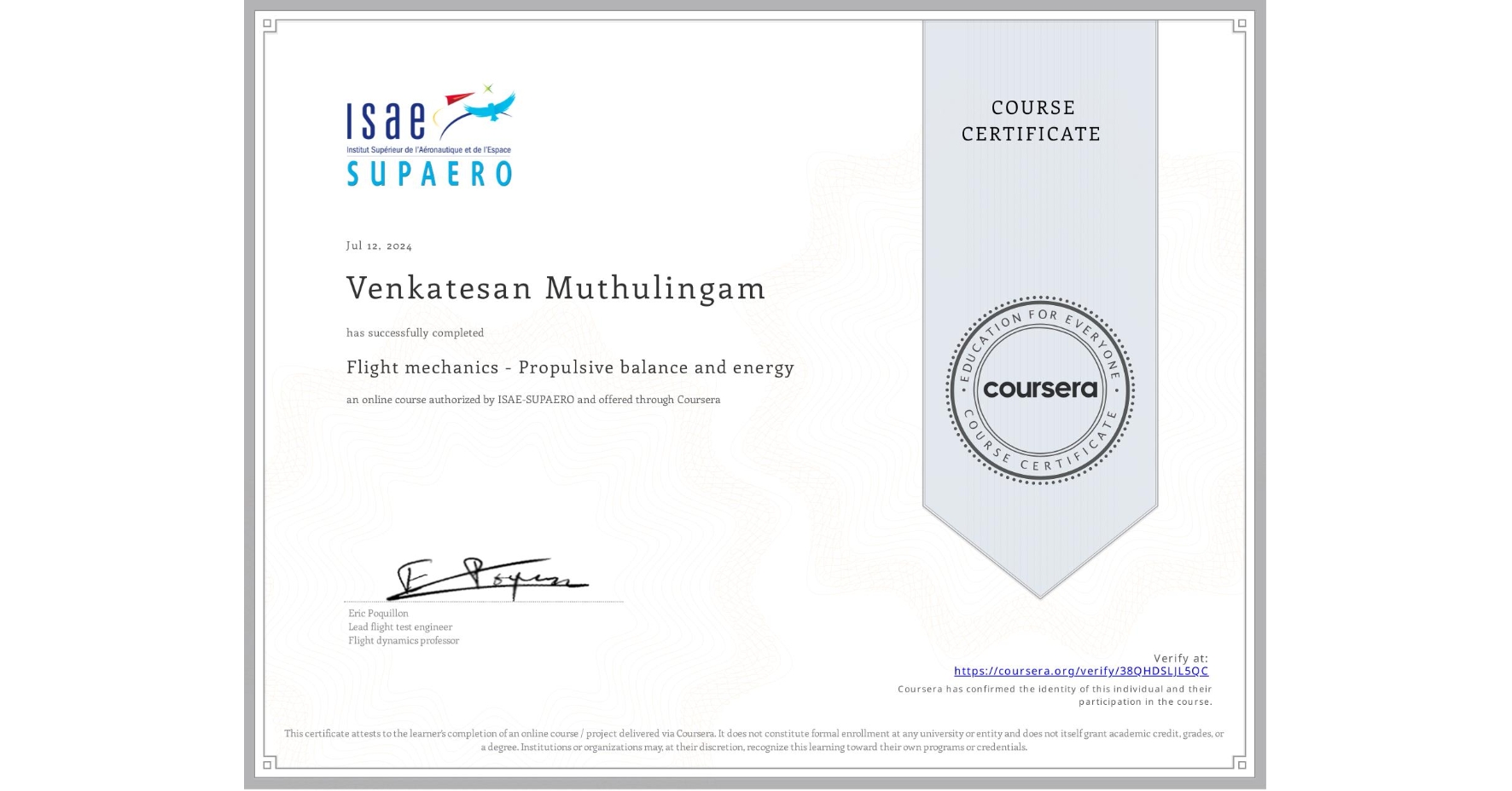 View certificate for Venkatesan Muthulingam, Flight mechanics - Propulsive balance and energy, an online non-credit course authorized by ISAE-SUPAERO and offered through Coursera