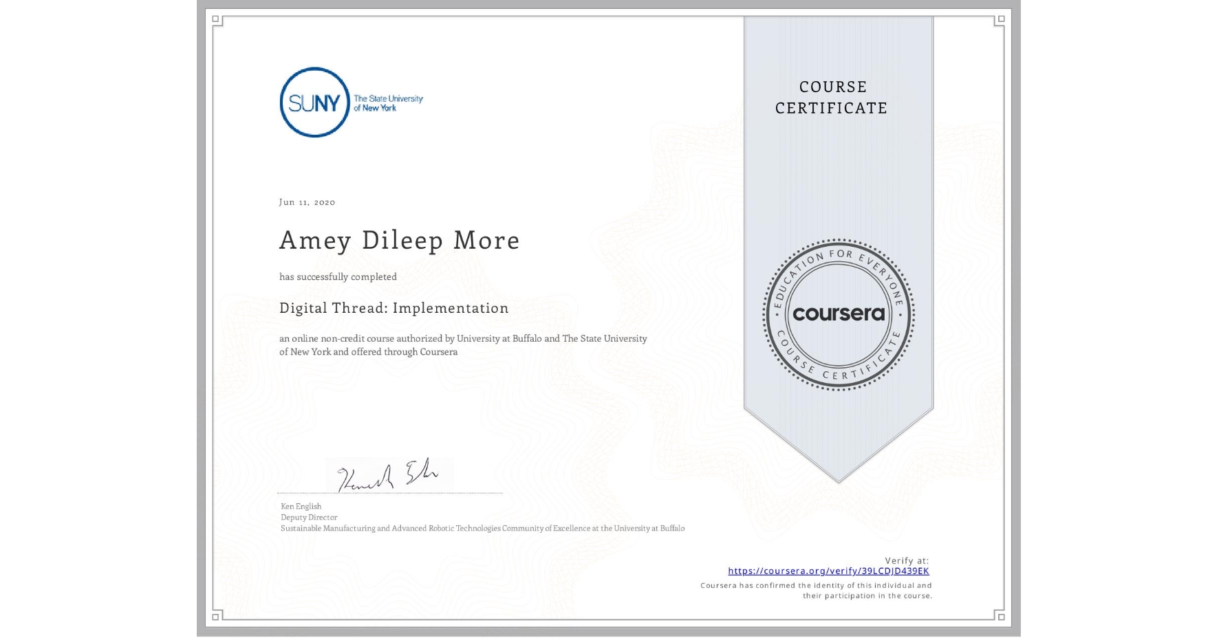 View certificate for Amey Dileep More, Digital Thread: Implementation, an online non-credit course authorized by University at Buffalo & The State University of New York and offered through Coursera