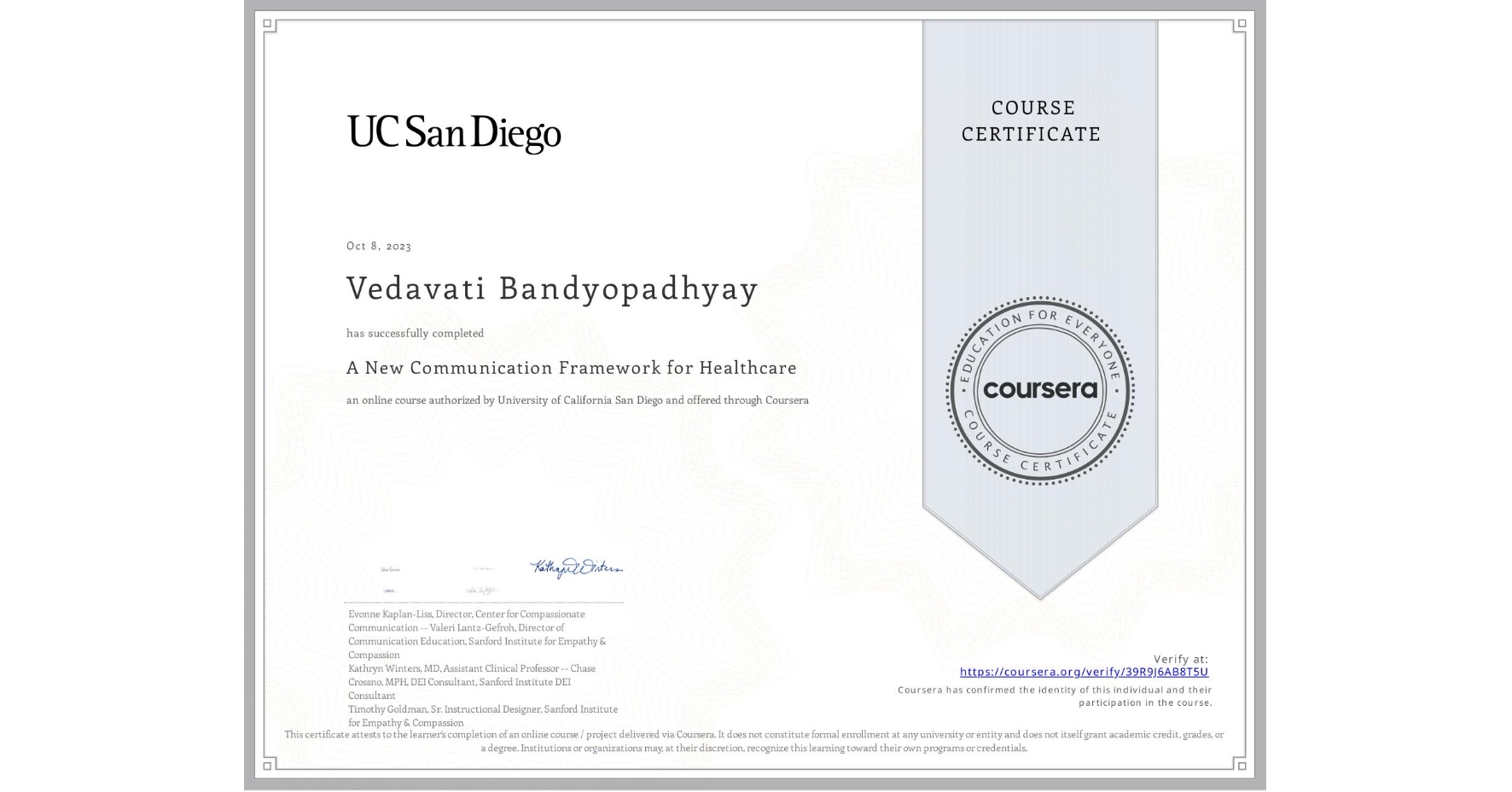 View certificate for Vedavati Bandyopadhyay, A New Communication Framework for Healthcare, an online non-credit course authorized by University of California San Diego and offered through Coursera