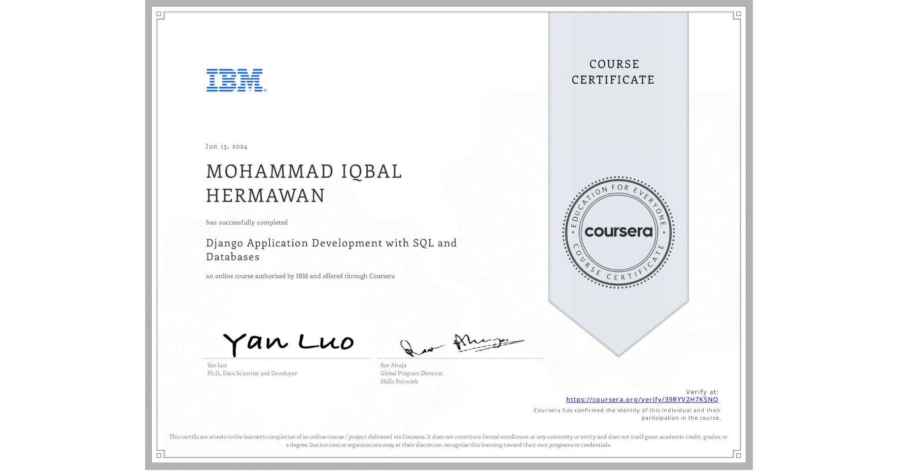 View certificate for MOHAMMAD IQBAL HERMAWAN, Django Application Development with SQL and Databases, an online non-credit course authorized by IBM and offered through Coursera