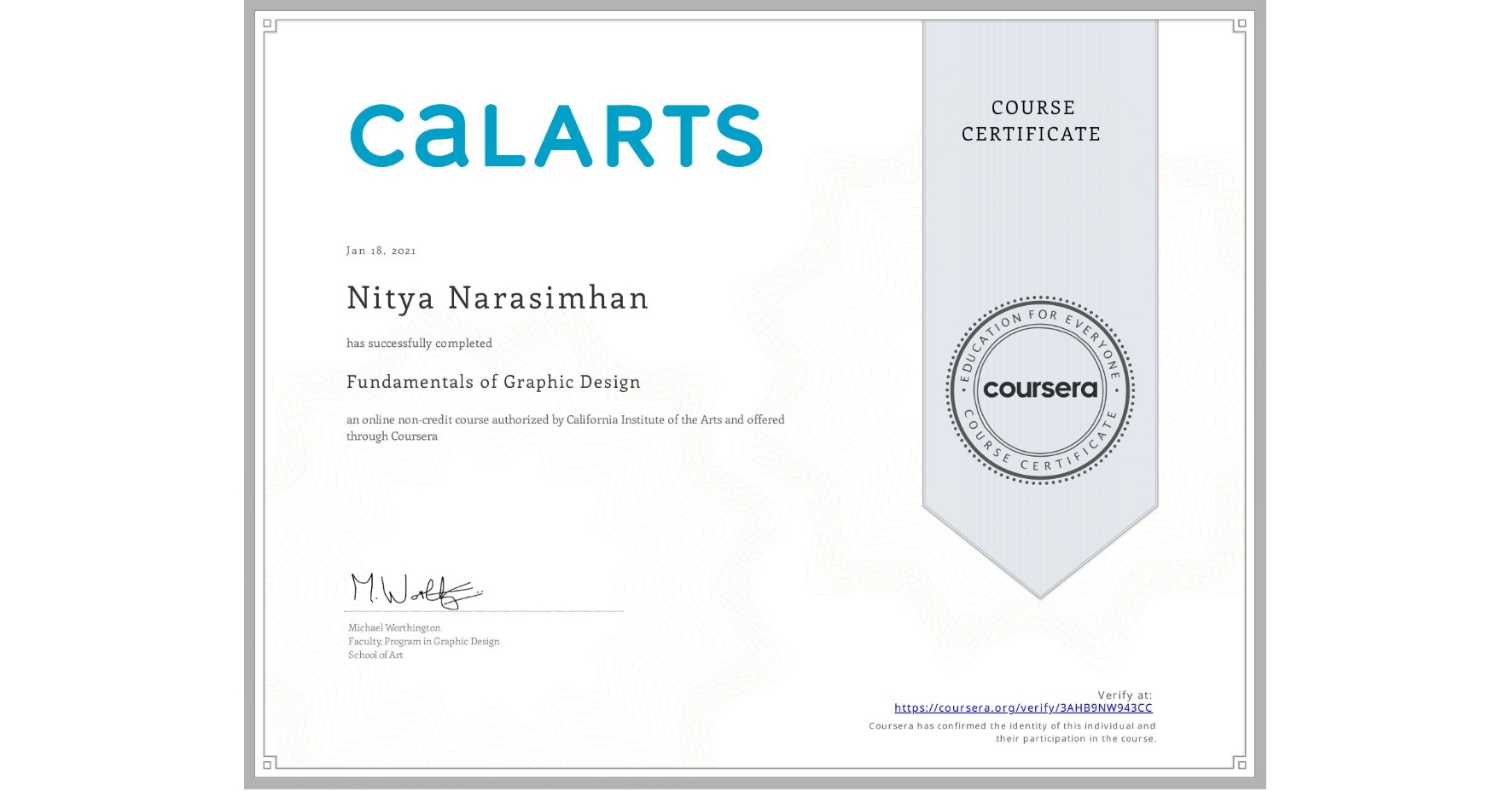 View certificate for Nitya Narasimhan, Fundamentals of Graphic Design, an online non-credit course authorized by California Institute of the Arts and offered through Coursera