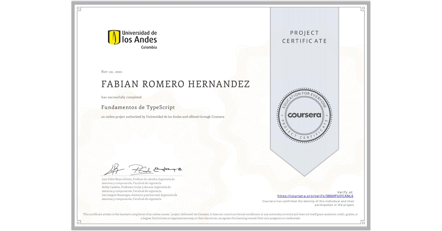 View certificate for FABIAN ROMERO HERNANDEZ, Fundamentos de TypeScript, an online non-credit course authorized by Universidad de los Andes and offered through Coursera