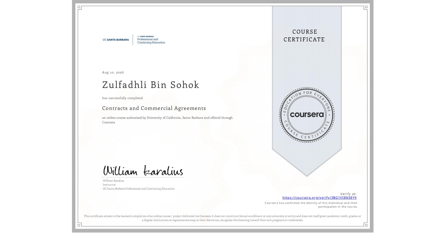 View certificate for Zulfadhli Bin Sohok, Contracts and Commercial Agreements, an online non-credit course authorized by University of California, Santa Barbara and offered through Coursera