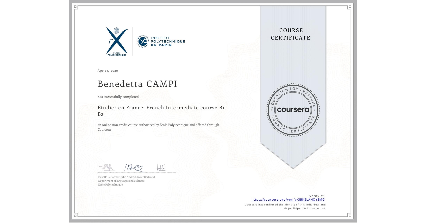 View certificate for Benedetta CAMPI, Étudier en France: French Intermediate course B1-B2, an online non-credit course authorized by École Polytechnique and offered through Coursera