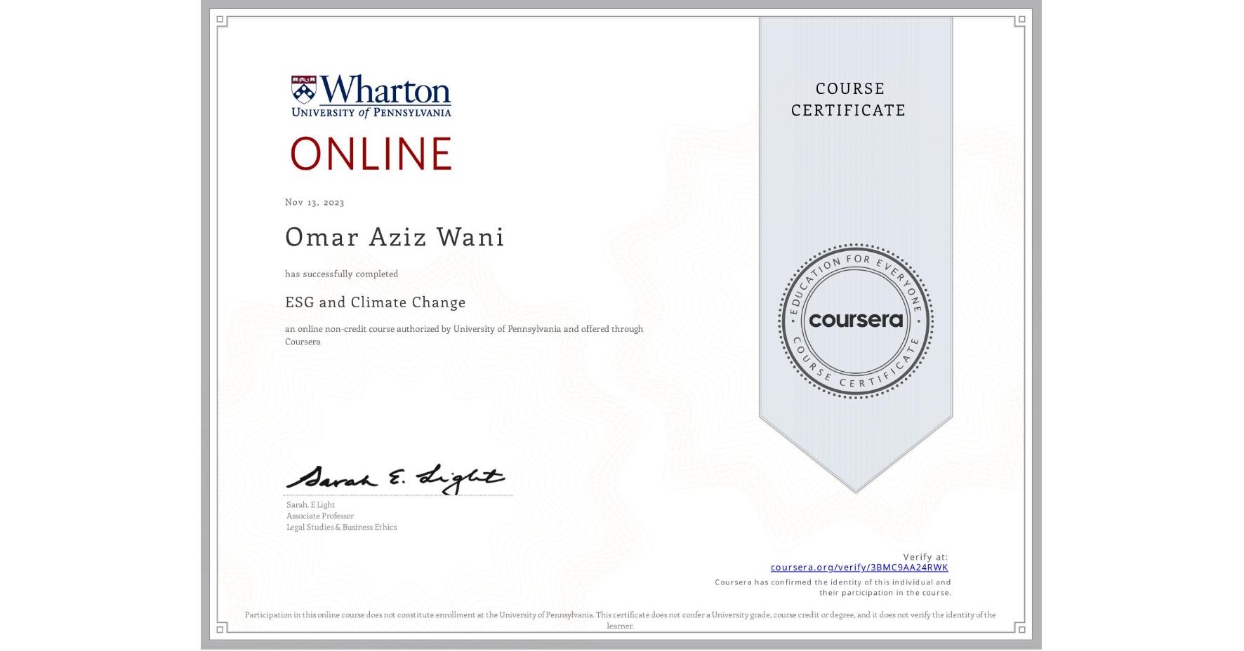 View certificate for Omar Aziz Wani, ESG and Climate Change, an online non-credit course authorized by University of Pennsylvania and offered through Coursera