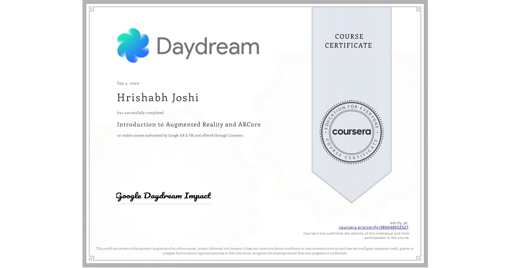 View certificate for Hrishabh Joshi, Introduction to Augmented Reality and ARCore, an online non-credit course authorized by Google AR & VR and offered through Coursera