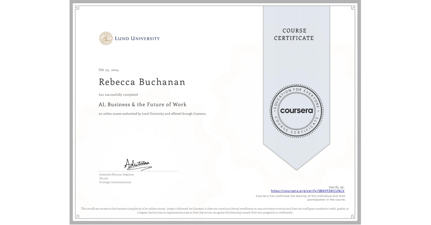 View certificate for Rebecca Buchanan, AI, Business & the Future of Work, an online non-credit course authorized by Lund University and offered through Coursera