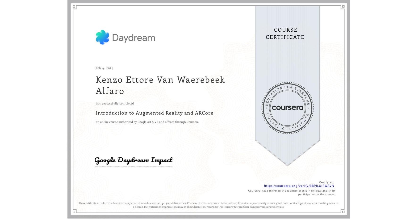 View certificate for Kenzo Ettore Van Waerebeek Alfaro, Introduction to Augmented Reality and ARCore, an online non-credit course authorized by Google AR & VR and offered through Coursera