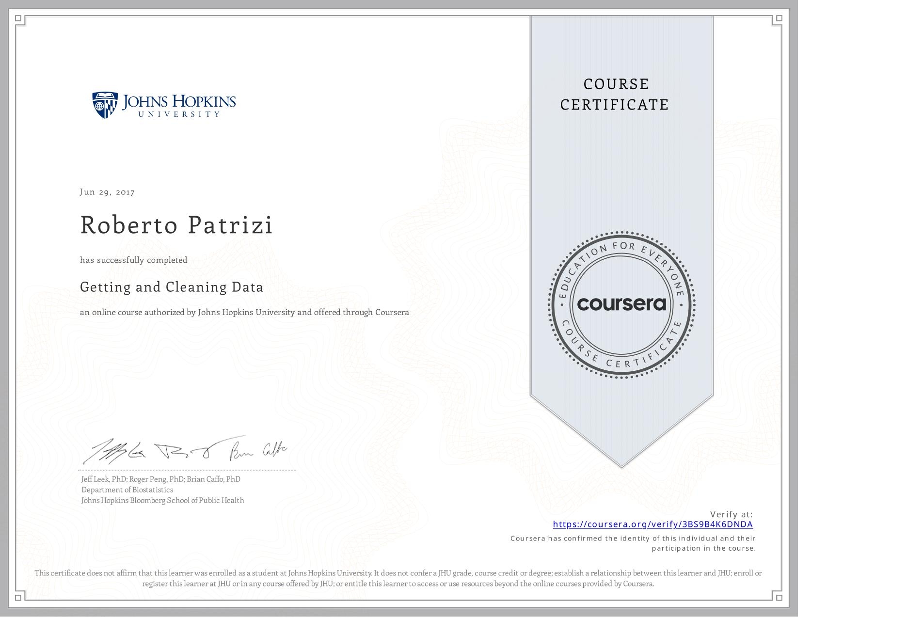 View certificate for Roberto Patrizi, Getting and Cleaning Data, an online non-credit course authorized by Johns Hopkins University and offered through Coursera