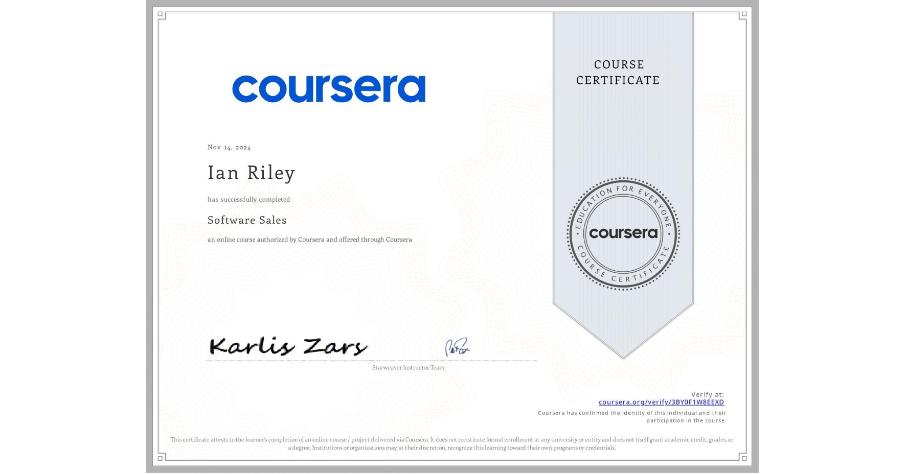 View certificate for Ian Riley, Software Sales, an online non-credit course authorized by Coursera and offered through Coursera
