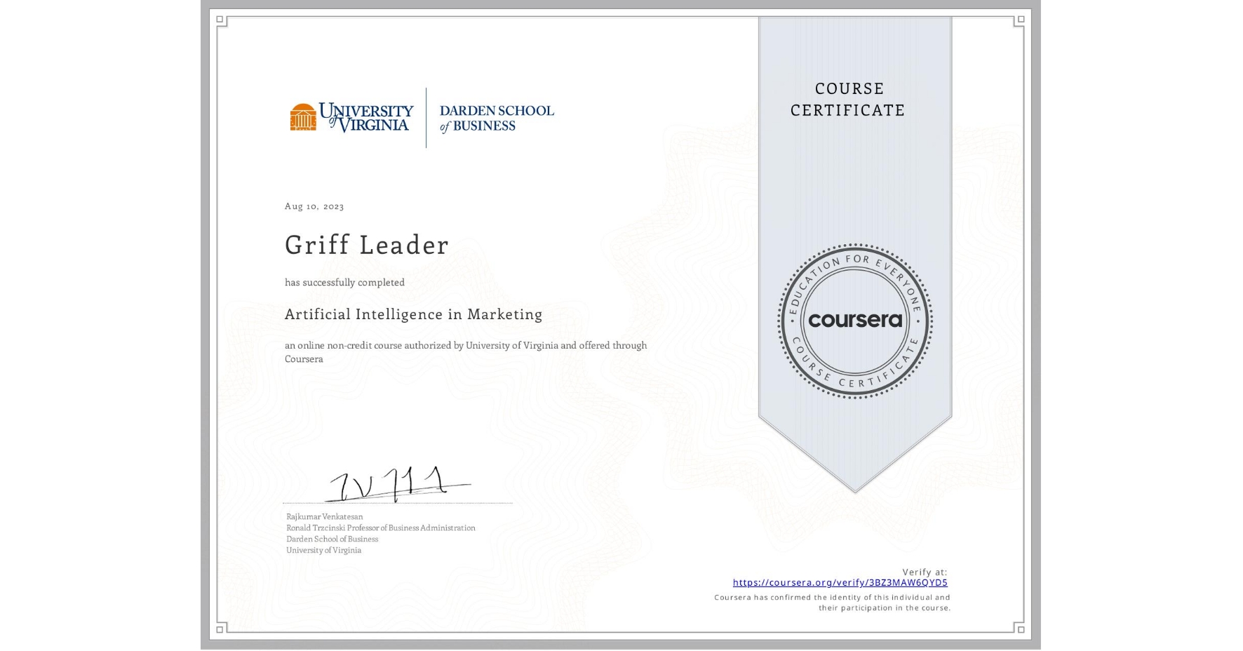 View certificate for Griff Leader, Artificial Intelligence in Marketing, an online non-credit course authorized by University of Virginia and offered through Coursera