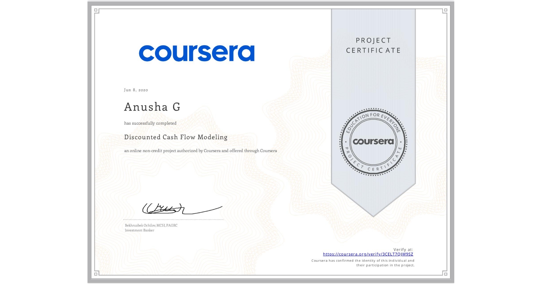 View certificate for Anusha G, Discounted Cash Flow Modeling, an online non-credit course authorized by Coursera and offered through Coursera