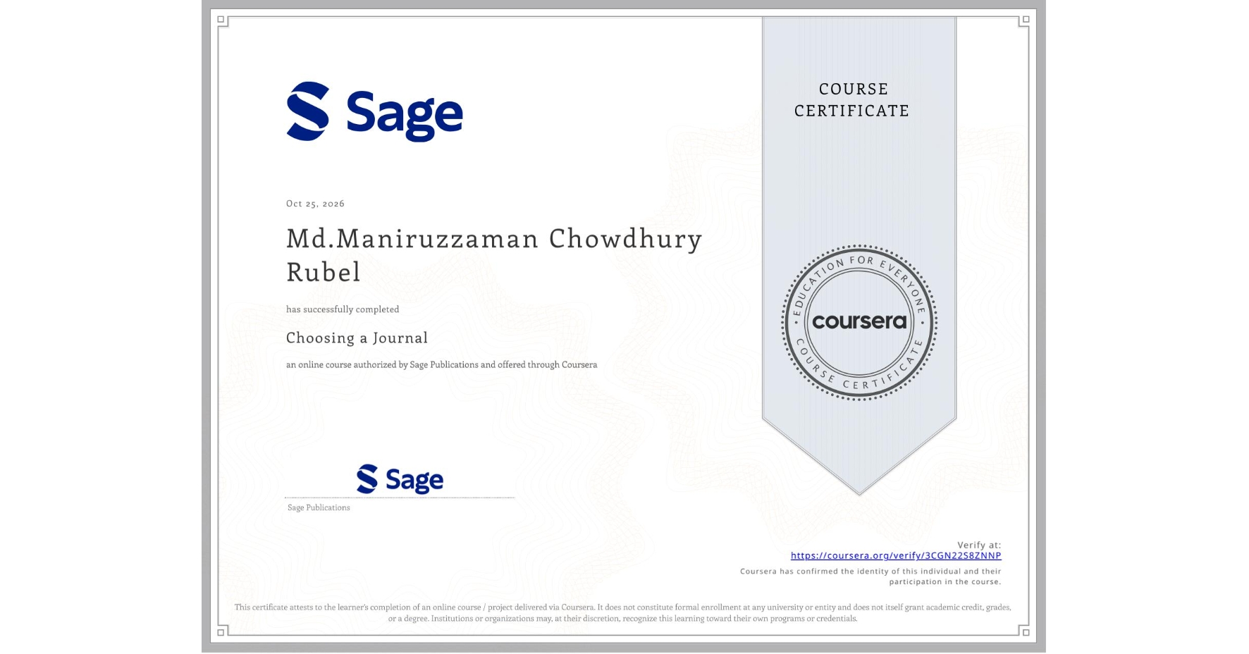 View certificate for Md.Maniruzzaman Chowdhury Rubel, Choosing a Journal, an online non-credit course authorized by Sage Publications and offered through Coursera