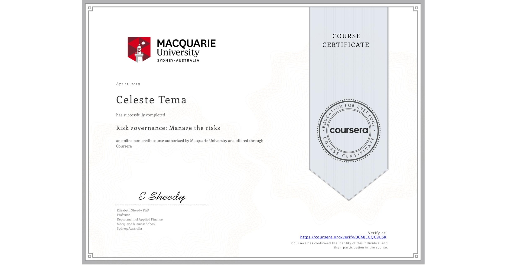 View certificate for Celeste Tema, Risk governance: Manage the risks, an online non-credit course authorized by Macquarie University and offered through Coursera