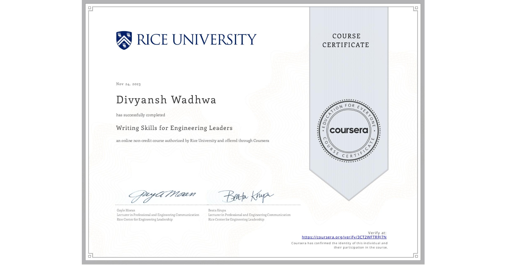 View certificate for Divyansh Wadhwa, Writing Skills for Engineering Leaders, an online non-credit course authorized by Rice University and offered through Coursera