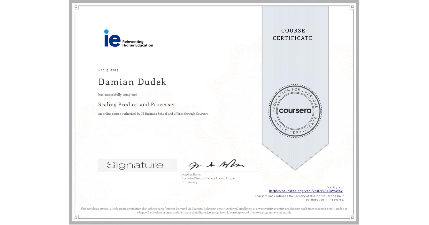 View certificate for Damian Dudek, Scaling Product and Processes, an online non-credit course authorized by IE Business School and offered through Coursera