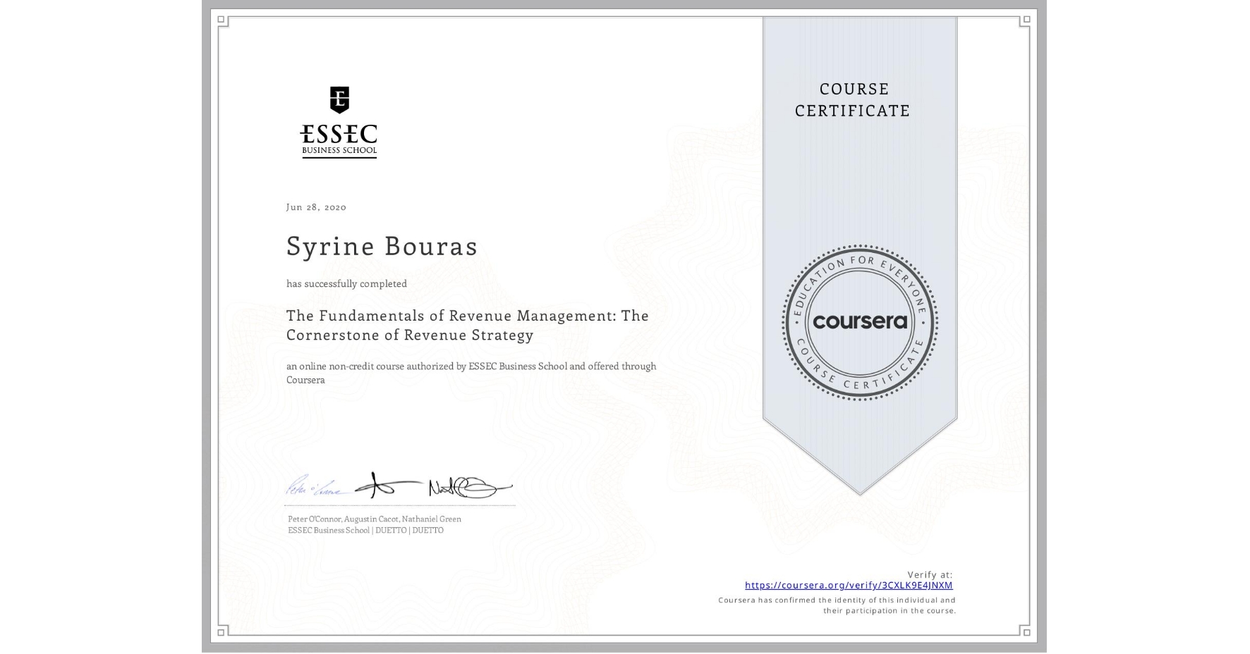 View certificate for Syrine Bouras, The Fundamentals of Revenue Management: The Cornerstone of Revenue Strategy, an online non-credit course authorized by ESSEC Business School and offered through Coursera