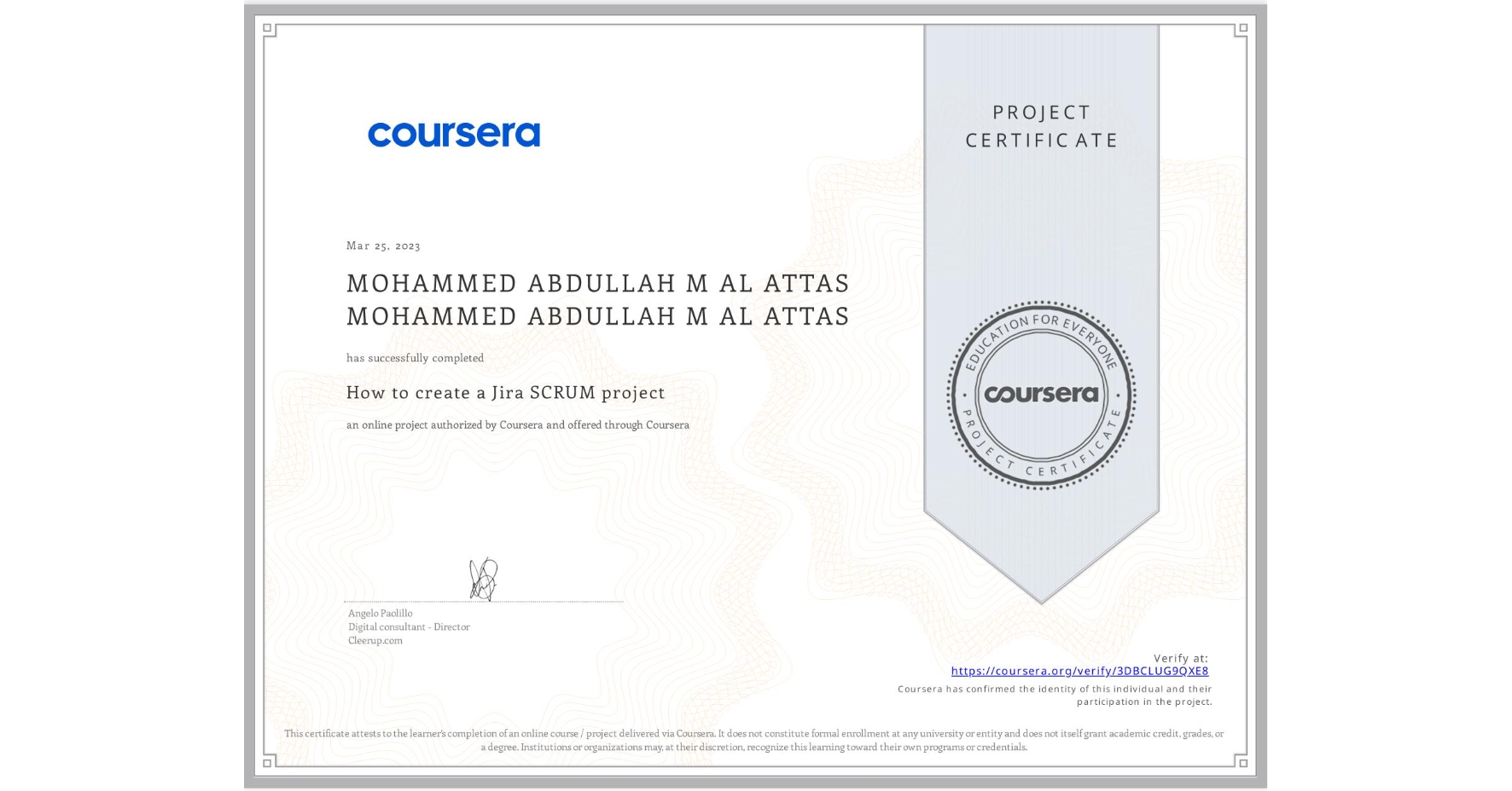 View certificate for MOHAMMED ABDULLAH M AL ATTAS MOHAMMED ABDULLAH M AL ATTAS, How to create a Jira SCRUM project, an online non-credit course authorized by Coursera and offered through Coursera