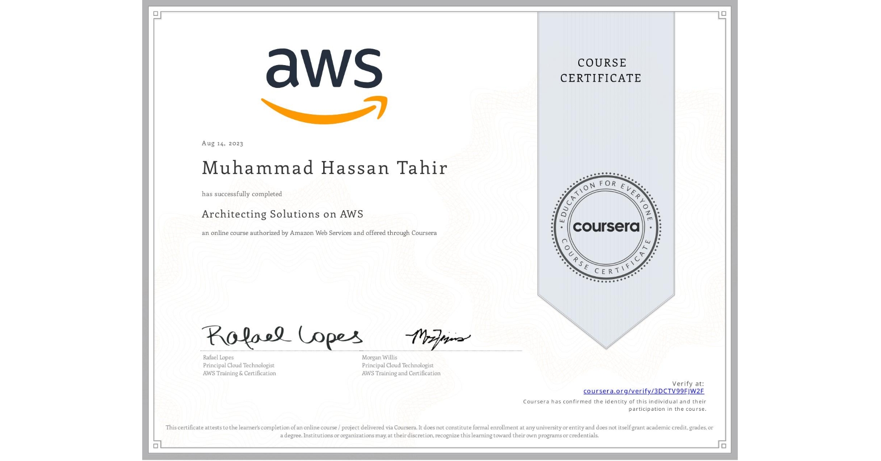 View certificate for Muhammad Hassan  Tahir, Architecting Solutions on AWS, an online non-credit course authorized by Amazon Web Services and offered through Coursera