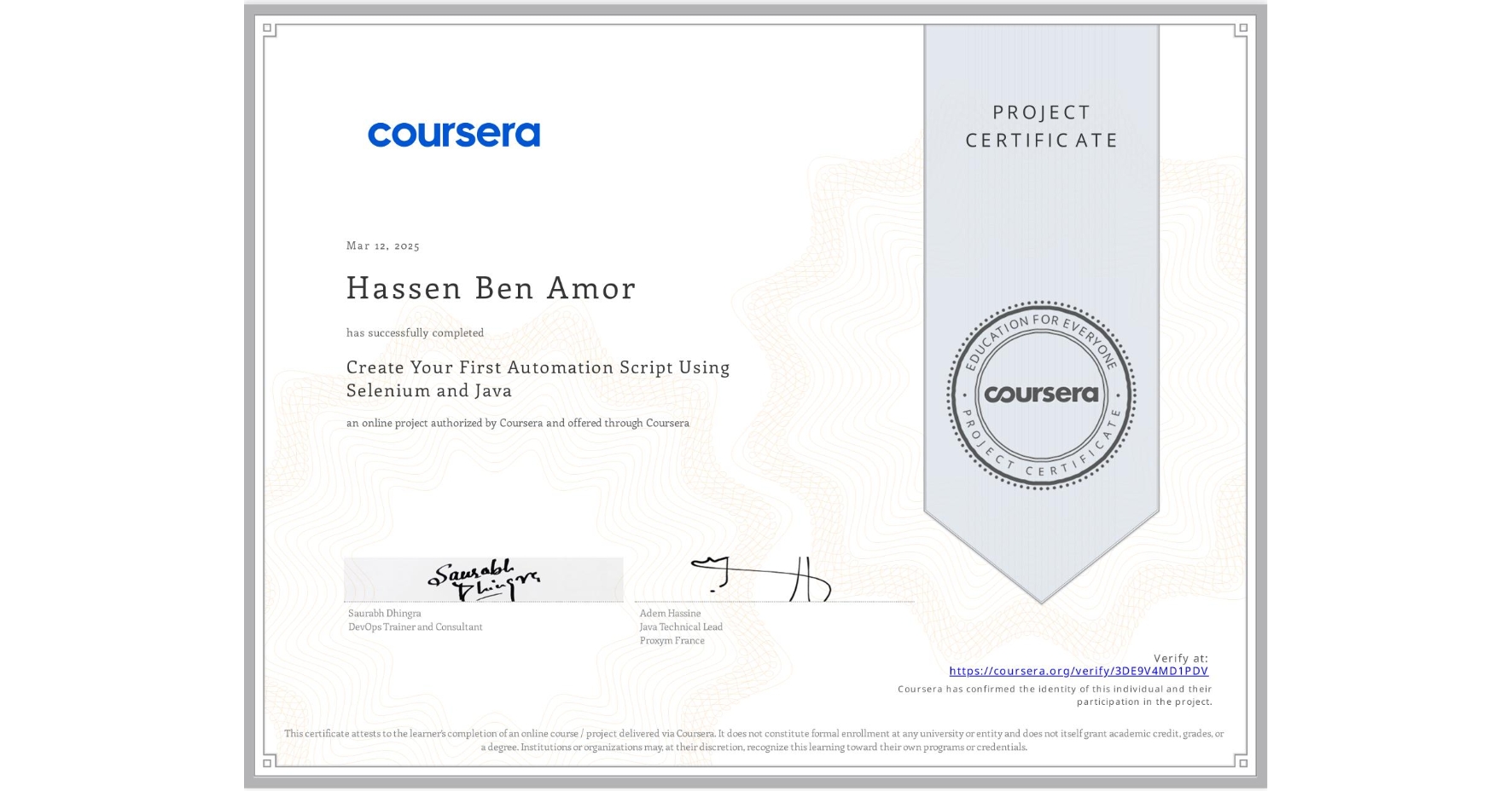 View certificate for Hassen Ben Amor, Create Your First Automation Script Using Selenium and Java, an online non-credit course authorized by Coursera and offered through Coursera