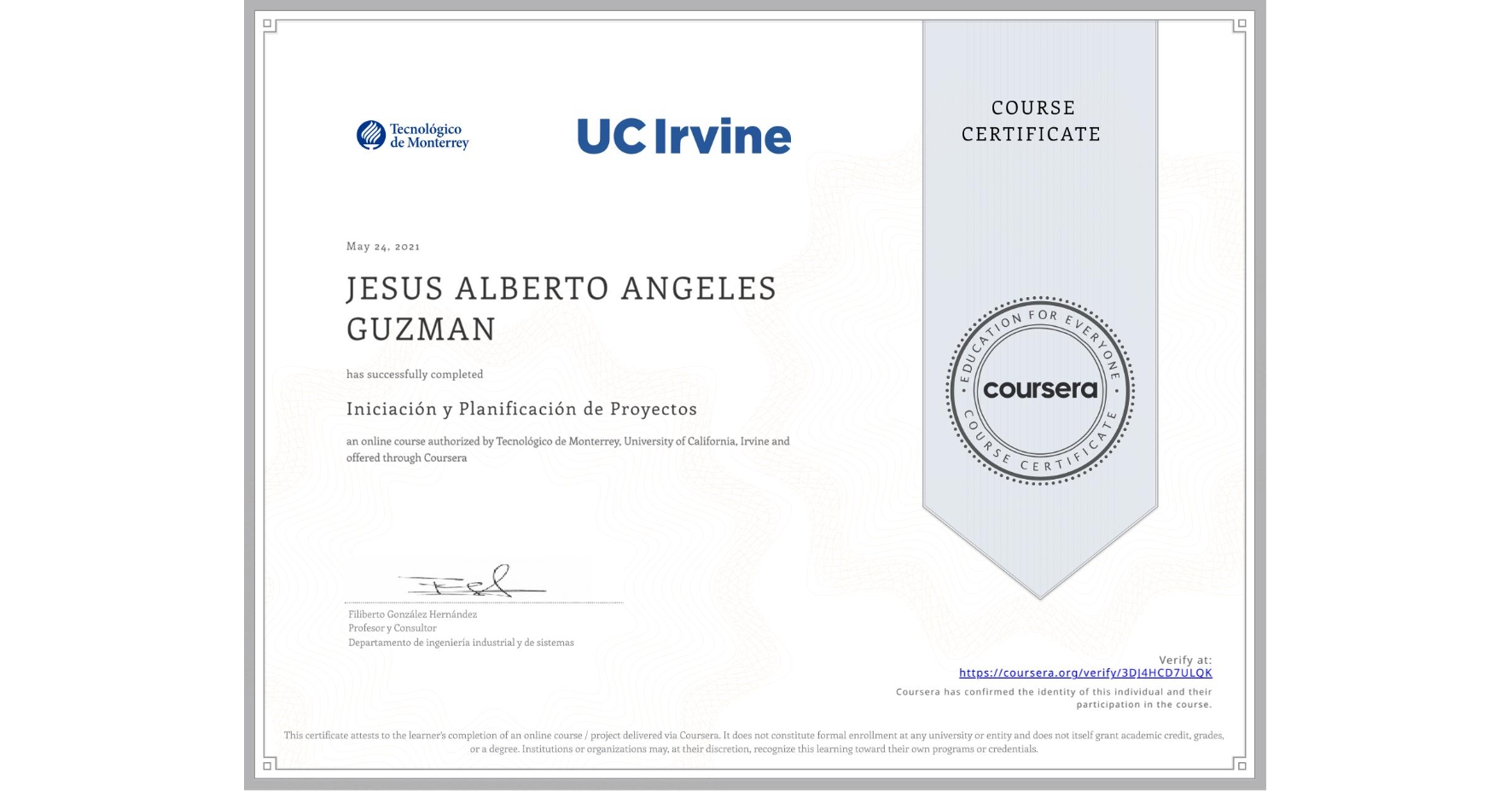 View certificate for JESUS ALBERTO ANGELES GUZMAN, Iniciación y Planificación de Proyectos, an online non-credit course authorized by Tecnológico de Monterrey & University of California, Irvine and offered through Coursera