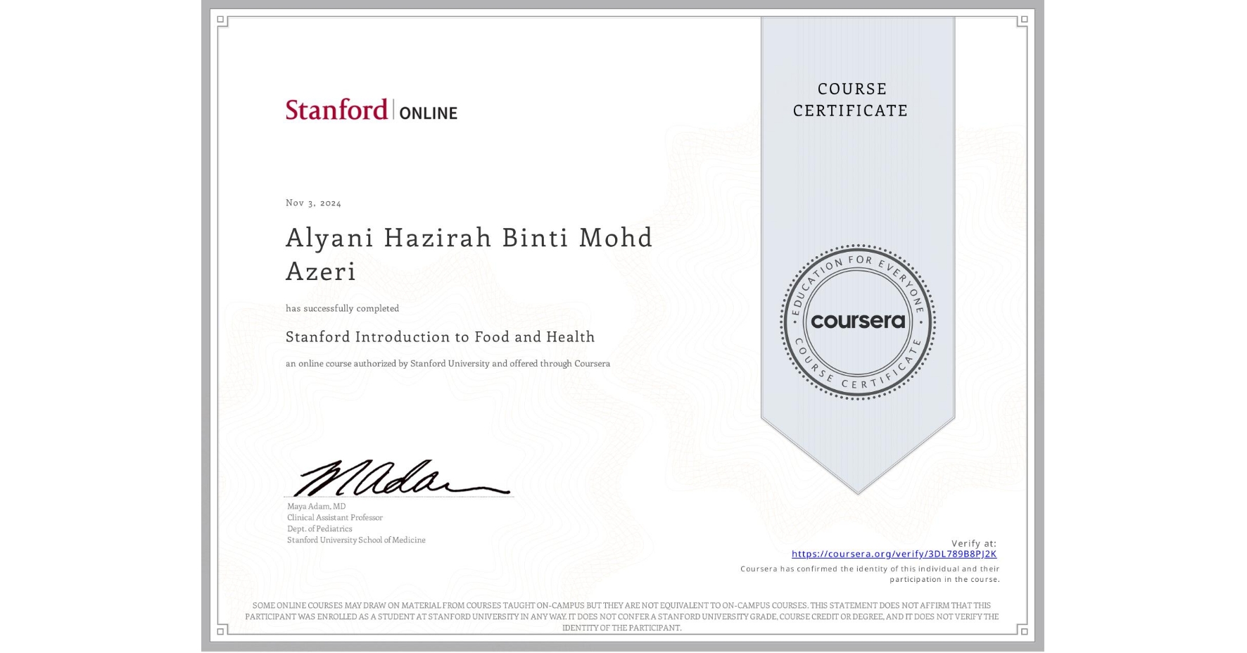 View certificate for Alyani Hazirah Binti Mohd Azeri, Stanford Introduction to Food and Health, an online non-credit course authorized by Stanford University and offered through Coursera