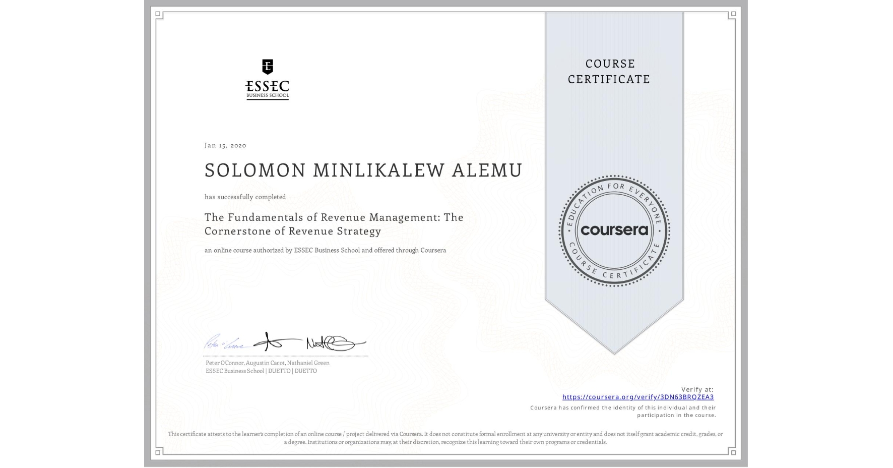 View certificate for SOLOMON MINLIKALEW  ALEMU, The Fundamentals of Revenue Management: The Cornerstone of Revenue Strategy, an online non-credit course authorized by ESSEC Business School and offered through Coursera